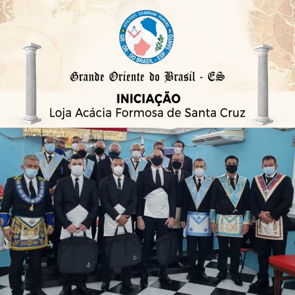 INICIAÇÃO LOJA ACÁCIA FORMOSA DE SANTA CRUZ INICIAÇÃO LOJA ACÁCIA FORMOSA DE SANTA CRUZ